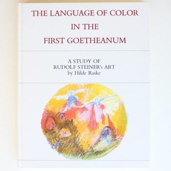 The Language of Color in the First Goetheanum: A Study of Rudolf Steiner's Art