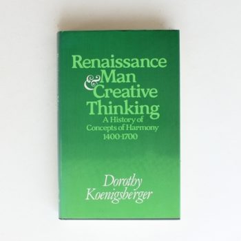 Renaissance Man and Creative Thinking: A History of Concepts of Harmony, 1400-1700