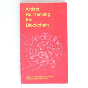 Artists Re:thinking the Blockchain (FACT)