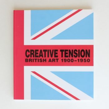 Creative Tension: British Art, 1900-1950