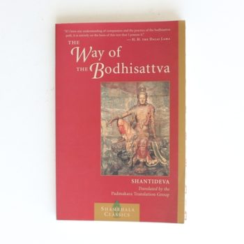 The Way of the Bodhisattva: A Translation of the Bodhicharyavatara (Shambhala Classics)