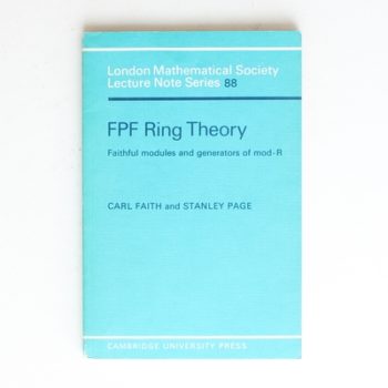 FPF Ring Theory: Faithful Modules and Generators of Mod-R: 88 (London Mathematical Society Lecture Note Series, Series Number 88)