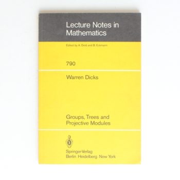 Groups, Trees and Projective Modules: 790 (Lecture Notes in Mathematics, 790)