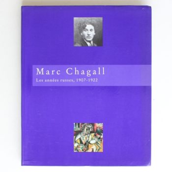 Marc Chagall: Les Annees Russes 1907-1922: - MUSEE D'ART MODERNE VILLE DE PARIS 13 AVRIL-17 SEPTEMBRE1995