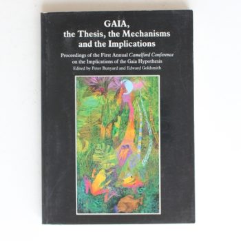 Gaia: The Thesis, the Mechanisms and the Implications