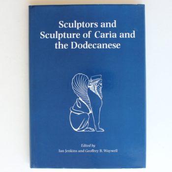 Sculptors and Sculptures of Caria and the Dodecanese