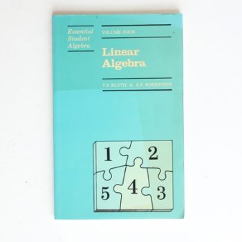 Linear Algebra (v. 4) (Essential Student Algebra)