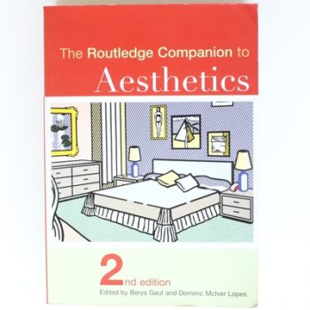 The Routledge Companion to Aesthetics (Routledge Philosophy Companions)