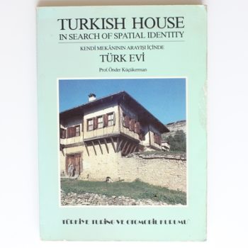 Turkish House: In Search of Spatial Identity [Paperback] [Jan 01, 1996] Profe...