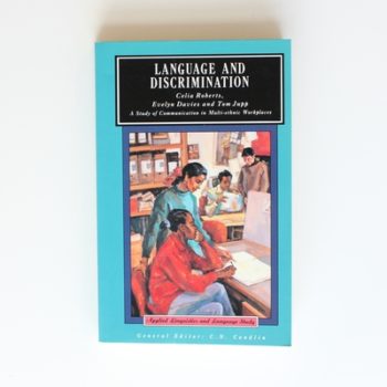 Language and Discrimination: A Study of Communication in Multi-Ethnic Workplaces (Applied Linguistics and Language Study)