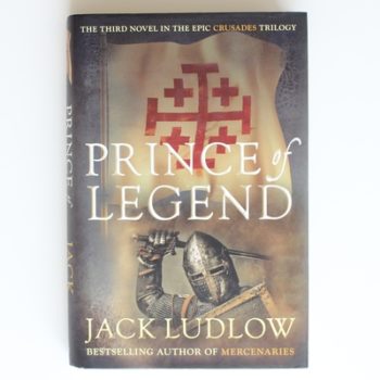 Prince of Legend (Crusades): 03 (Crusades Trilogy (Hardcover))