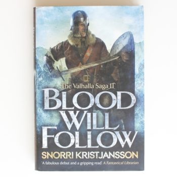 Blood Will Follow: The Valhalla Saga Book II