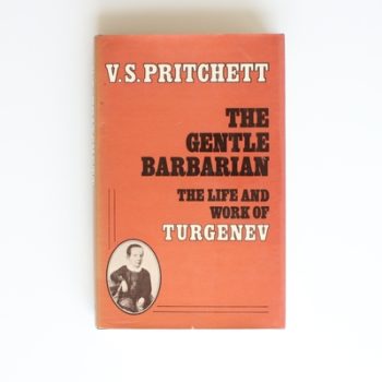 The Gentle Barbarian: Life and Work of Turgenev