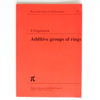 Additive Groups of Rings: v. 1 (Chapman & Hall/CRC Research Notes in Mathematics Series)