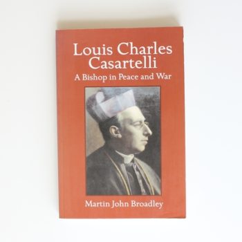 Louis Charles Casartelli: A Bishop in Peace and War