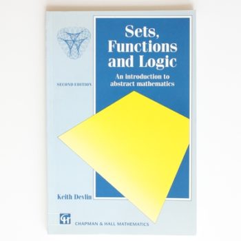 Sets, Functions, and Logic: A Foundation Course in Mathematics, Second Edition (Chapman Hall/CRC Mathematics Series)