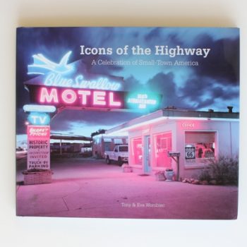 Icons of the Highway: A Celebration of Small-town America