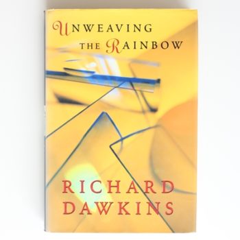 Unweaving the Rainbow: Science, Delusion and the Appetite for Wonder