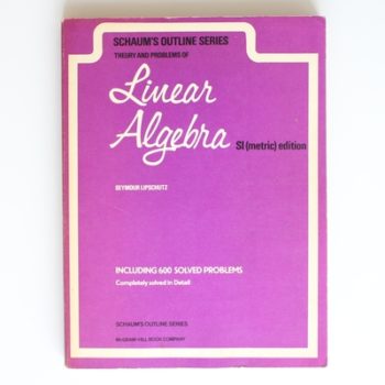 Schaum's Outline of Theory and Problems of Linear Algebra