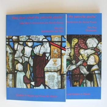 How Thow Schalt Thy Paresche Preche: John Myrc's Instructions for Parish Priests (2 Volumes) Part One: Introduction and Text, Part Two: Discussion