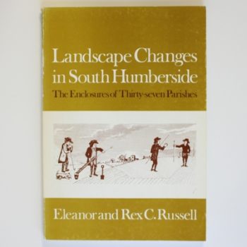 Landscape changes in South Humberside: The enclosures of thirty-seven parishes