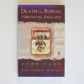 Death and Burial in Medieval England 1066-1550