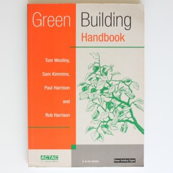 Green Building Handbook: Volume 1: Volume 1: A Guide to Building Products and their Impact on the Environment