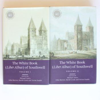 The White Book (Liber Albus) of Southwell: 2 volume set (61) (Publications of the Pipe Roll Society New Series)