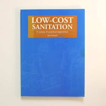 Low-Cost Sanitation: A survey of practical experience