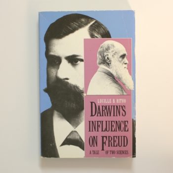 Darwin′s Influence on Freud – A Tale of two Sciences (Paper)