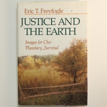 Justice and the Earth: Images of Our Planetary Survival