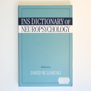 I.N.S. Dictionary of Neuropsychology (Contemporary Neurology Series (Cloth))