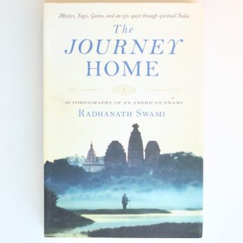 The Journey Home: Autobiography of an American Swami