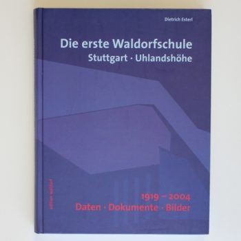 Dietrich, E: Die erste Waldorfschule