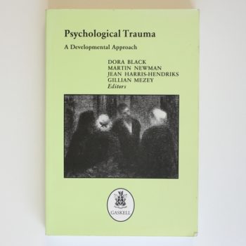 Psychological Trauma: A Developmental Approach