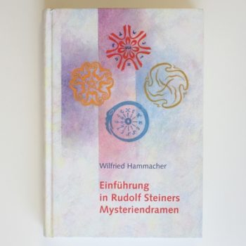 Einführung in Rudolf Steiners Mysteriendramen