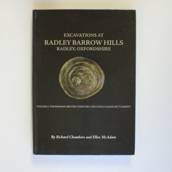 Excavations At Barrow Hills, Radley, Oxfordshire, 1983-5: Volume 2: The Romano British Cemetery and Anglo Saxon Settlement: 25 (Thames Valley Landscapes Monograph)