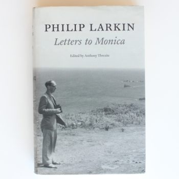 Philip Larkin: Letters to Monica