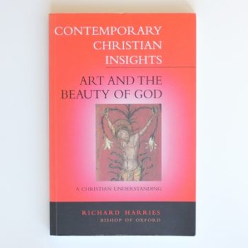 Art and the Beauty of God: A Christian Understanding (Contemporary Christian insights)