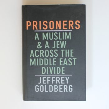 Prisoners: A Muslim and a Jew Across the Middle East Divide