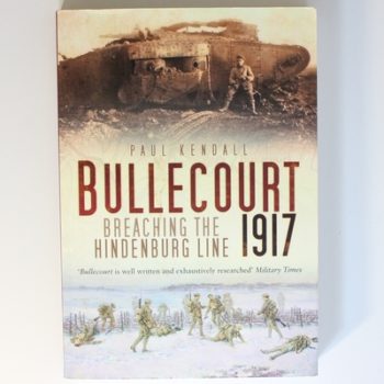 Bullecourt 1917: Breaching the Hindenburg Line