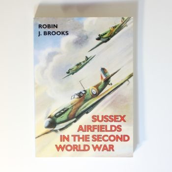 Sussex Airfields in the Second World War