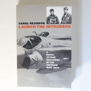 Launch the Intruders: A Naval Attack Squadron in the Vietnam War, 1972 (Modern War Studies)