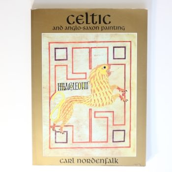 Celtic and Anglo-Saxon Painting: Book Illumination in the British Isles, 600-800