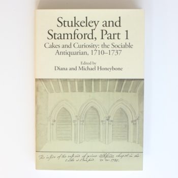 Stukeley and Stamford, Part I: Cakes and Curiosity: the Sociable Antiquarian, 1710-1737: 109 (Publications of the Lincoln Record Society)