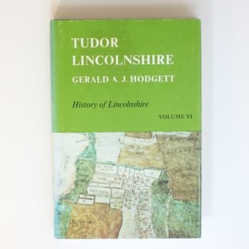 Tudor Lincolnshire (History of Lincolnshire, Vol. VI)