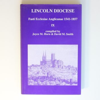 LINCOLN DOICESE: FASTI ECCLESIAE ANGLICANAE 1541-1857, VOL IX.