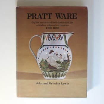 Pratt Ware: English and Scottish Relief Decorated and Underglaze Coloured Earthenware, 1780-1840