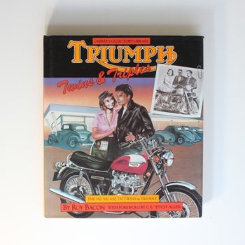 Triumph Twins and Triples The 350, 500, 650, 750 Twins and Trident (Osprey collector's library)