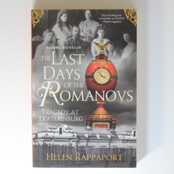 The Last Days of the Romanovs: Tragedy at Ekaterinburg